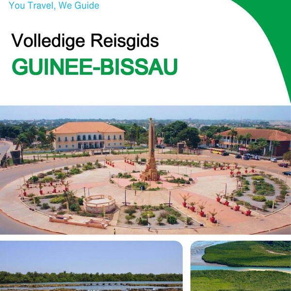 The complete travel guide for Guinea Bissau