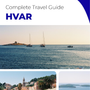 The complete travel guide for Hvar (island)