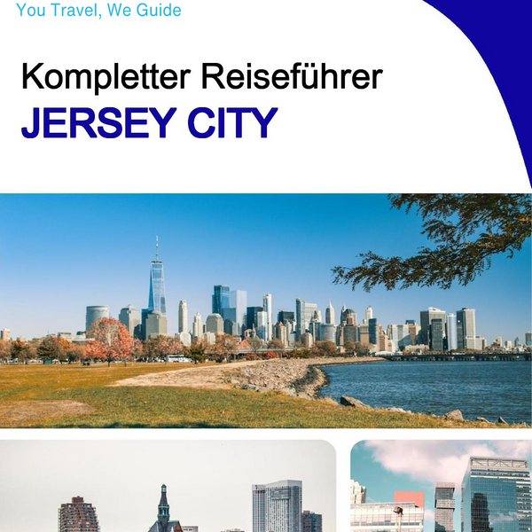 The complete travel guide for Jersey City
