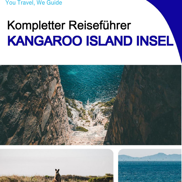 The complete travel guide for Kangaroo Island (island)