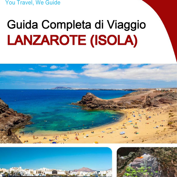 The complete travel guide for Lanzarote (island)