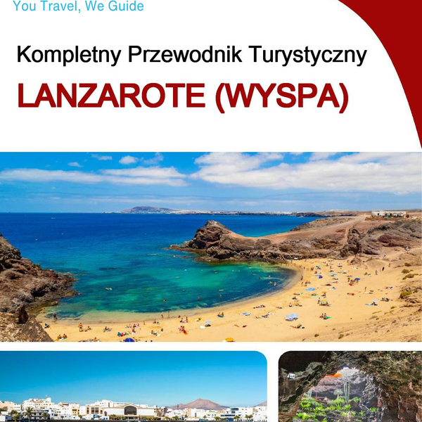 The complete travel guide for Lanzarote (island)