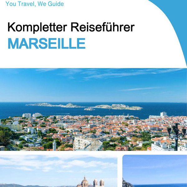 The complete travel guide for Marseille