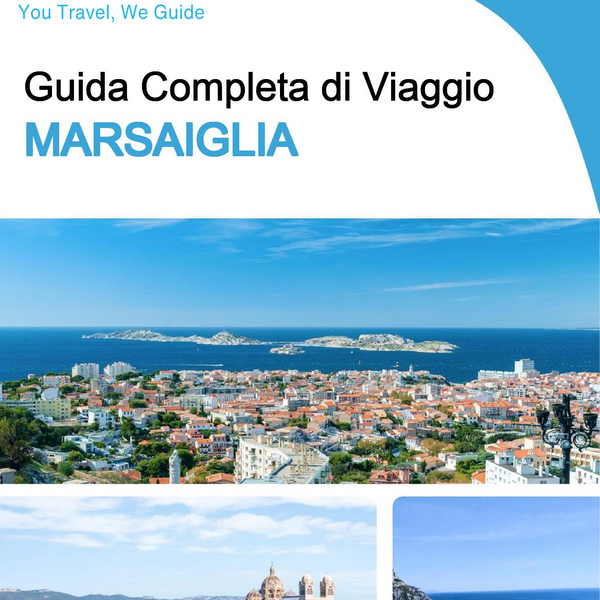 The complete travel guide for Marseille