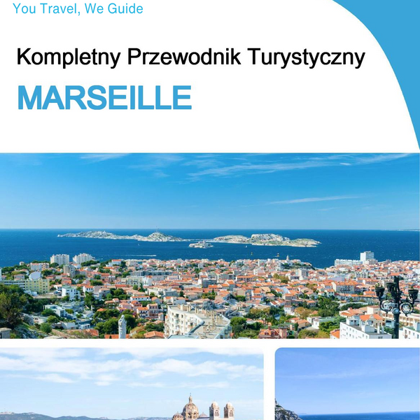 The complete travel guide for Marseille