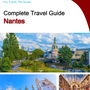 The complete travel guide for Nantes