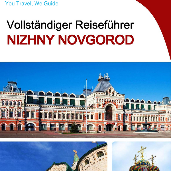 The complete travel guide for Nizhny Novgorod