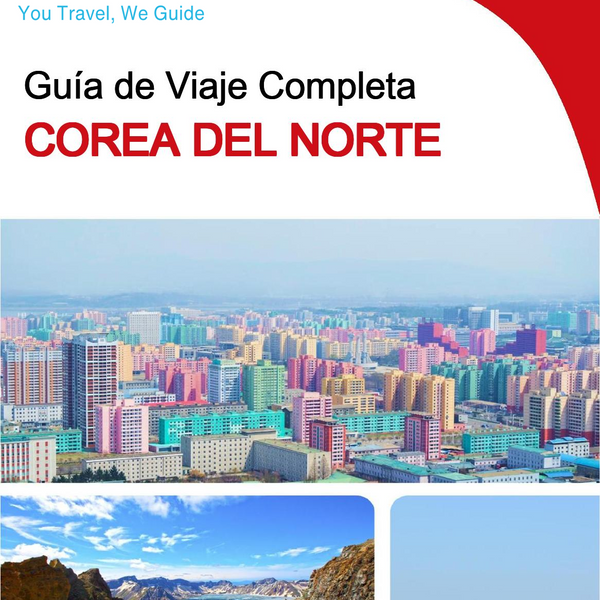 The complete travel guide for North Korea
