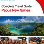 The complete travel guide for Papua New Guinea