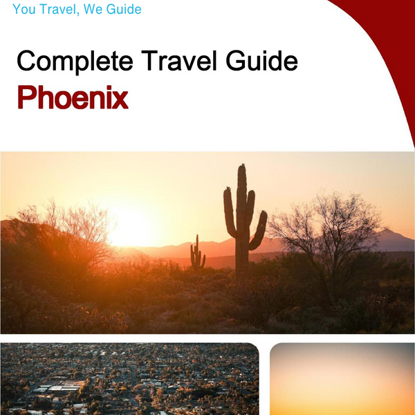 The complete travel guide for Phoenix