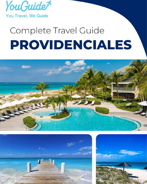 The complete travel guide for Providenciales (Turks and Caicos Islands)