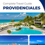 The complete travel guide for Providenciales (Turks and Caicos Islands)