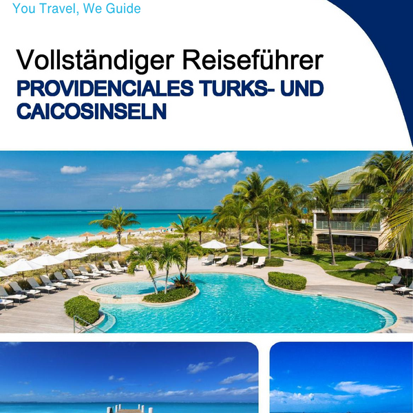 The complete travel guide for Providenciales (Turks and Caicos Islands)