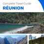 The complete travel guide for Réunion (France)