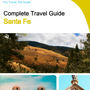 The complete travel guide for Santa Fe