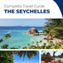 The complete travel guide for Seychelles