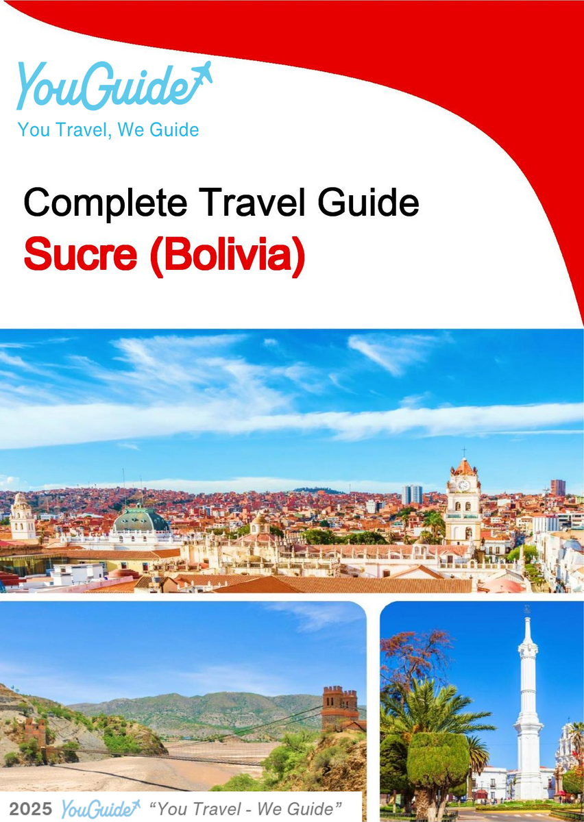 The complete travel guide for Sucre (Bolivia)