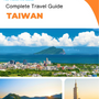 The complete travel guide for Taiwan