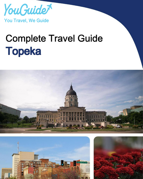 The complete travel guide for Topeka