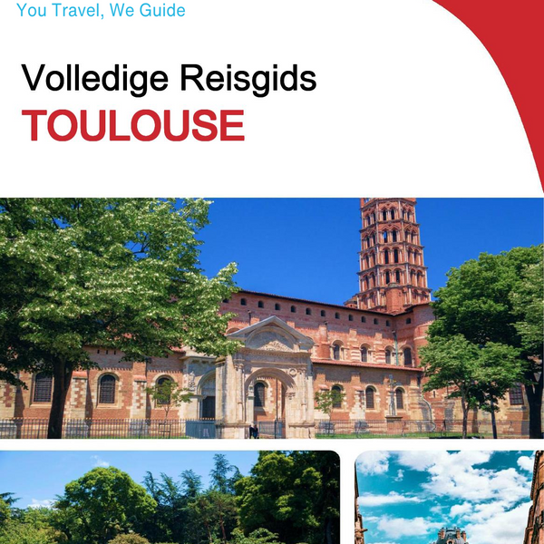 The complete travel guide for Toulouse