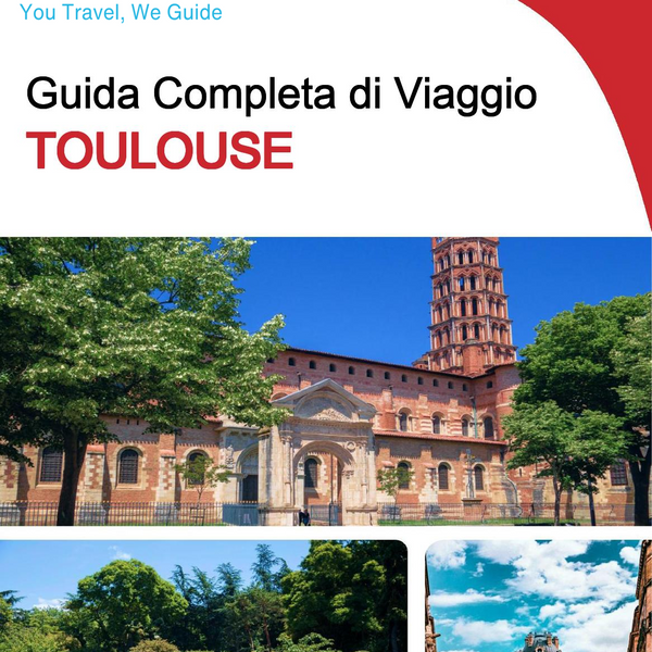 The complete travel guide for Toulouse