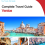 The complete travel guide for Venice